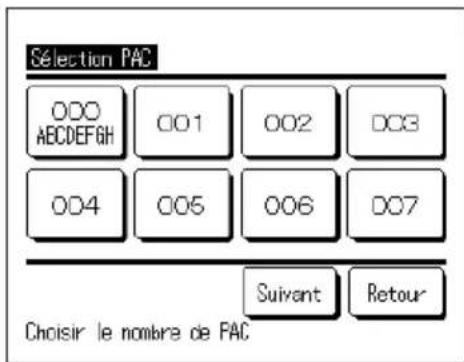 Sélection PAC OOO AECDEFGH 001 002 DC3 004 005 006 DC7 Suivant Retour Choisir le nombre de PAC
