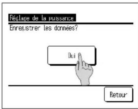 Réslage de la puissance Enregistrer les données? Dui Retour