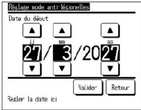 Réalage mode anti-lésionelles Date du début ▲ ▲ ▲ ji mm aa 27/3/2027 ▼ ▼ ↓ Valider Retour Résler la date ici