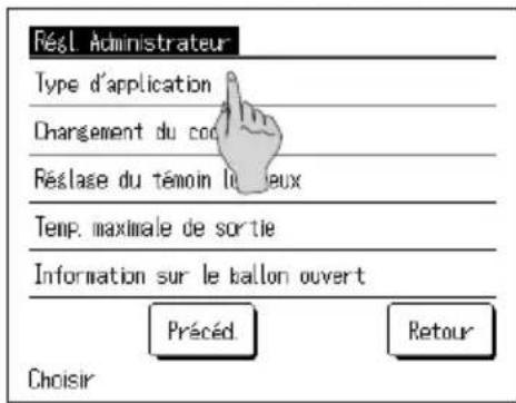 RÉS1 Administrateur Type d'application Chargement du code Réglase du témoin le mieux Temp. maximale de sortie Information sur le ballon ouvert Précéd. Retour Choisir