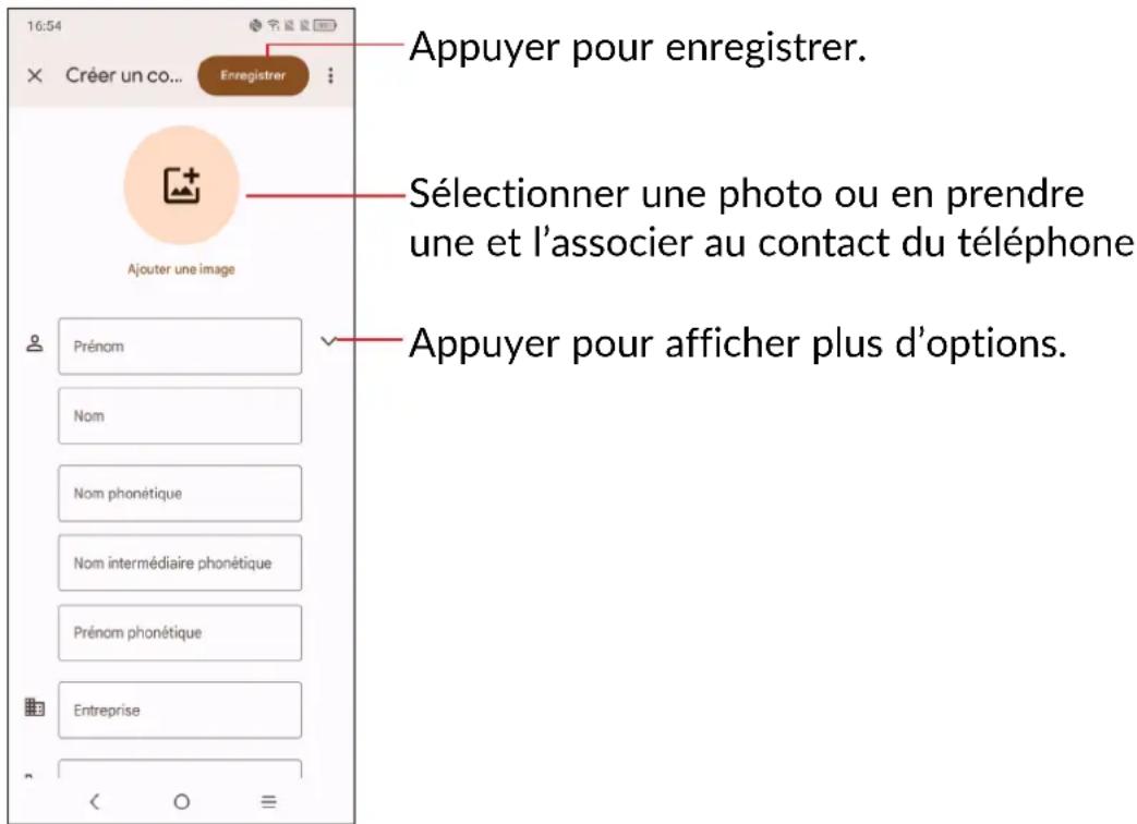 16:54 Créer un co... Enregistrer Appuyer pour enregistrer. Ajouter une image Sélectionner une photo ou en prendre une et l'associer au contact du téléphone Appuyer pour afficher plus d'options. Prénom Nom Nom phonétique Nom intermédiaire phonétique Prénom phonétique Entreprise