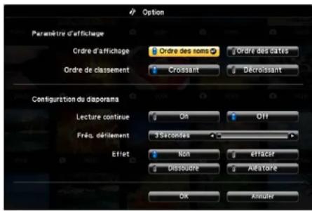 Option Paramètre d'affichage Ordre d'affichage Ordre des soms Ordre des dates Ordre de classement Croissant Décroissant Configuration du diorama Lecture continue On Off Frés. défillement 3 secondes Effet Non effacer Dissoire Alcatore OK Annuler