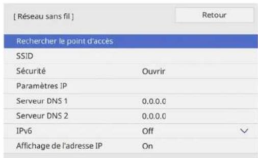 [ Réseau sans fil ] Retour Rechercher le point d'accès SSID Sécurité Ouvrir Paramètres IP Serveur DNS 1 0.0.0.0 Serveur DNS 2 0.0.0.0 IPv6 Off Affichage de l'adresse IP On