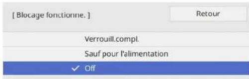 [ Blocage fonctionne. ] Retour Verrouill.compl. Sauf pour l'alimentation ✓ Off