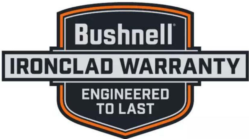 Bushnell® IRONCLAD WARRANTY ENGINEERED TO LAST