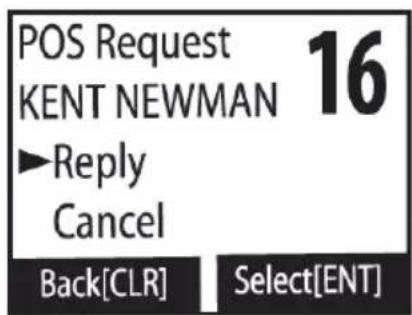 POS Request KENT NEWMAN 16 ►Reply Cancel Back[CLR] Select[ENT]