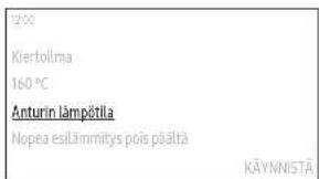 200 Kiertoilma 160 °C Anturin lämpätila Nopea esilämmitys pois päältä KÄYNNISTÄ