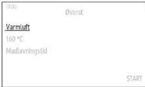 200 Øverst Varmluft 160 °C Madlavningstid START