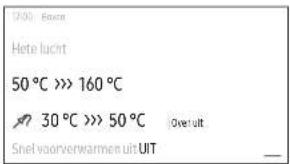1700 - Exen Hete lucent 50°C >> 160°C 30°C >> 50°C Over uit Snel voorverwarmen uit UIT _