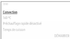 12:00 Convection 160 °C Préchauffage rapide désactivé Temps de cuisson DÉMARRER