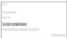 200 Convection 160 °C Sonder température Préchauffage rapide désactivé DÉMARRER