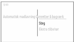 12:00 Automatisk madlavning Cynretter & bagværk Steg Ekstra tilbehør