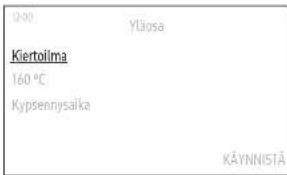 12:00 Yläosa Kiertoilma 160 °C Kypsennysaika KÄYNNISTÄ