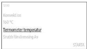 17:00 Konvektion 160 °C Termometer temperatur Snabh förvärmning Av STARTA