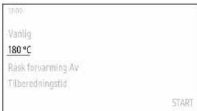 17:00 Vantig 180 °C Risk forvarming Av Tilberedningstid START