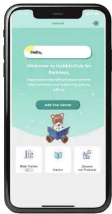Hello, Welcome to HubbleClub for Partners. Experience unqualified peace of mind when you take your parenting partnering with us. Add Your Device Baby Tracker Explore Discover our Products