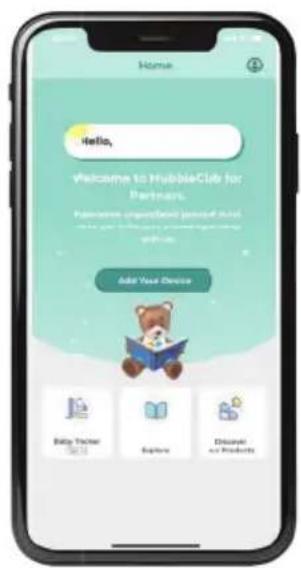 Home hello, Welcome to HubbleClub for Partners. Parents unbooked your card Add Your Device Baby Ticker Explore Discover or Products