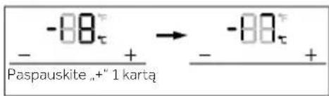 -88τ Paspauskite „+” 1 kartą → -88τ - + - +