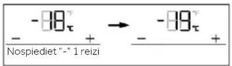 -88τ - + → -89τ Nospiediet "-" 1 reizi