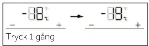 -88τ - + -88τ - + Tryck 1 gång