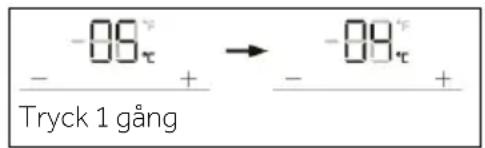-09τ - + -09τ - + Tryck 1 gång