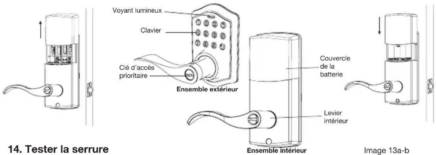 Voyant lumineux Clavier Clé d'accès prioritaire Ensemble extérieur Couvercle de la batterie Levier intérieur Ensemble intérieur 14. Tester la serrure Image 13a-b