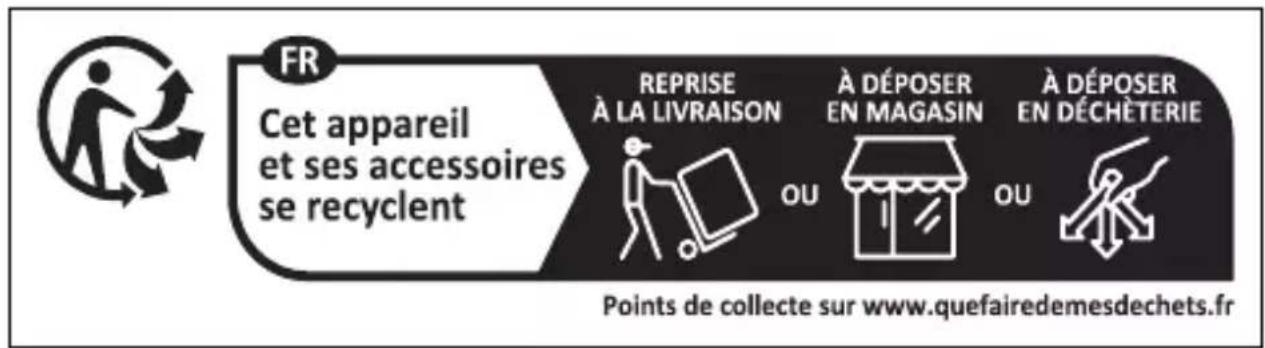 FR Cet appareil et ses accessoires se recyclent REPRISE À LA LIVRAISON À DÉPOSER EN MAGASIN À DÉPOSER EN DÉCHÈTERIE Points de collecte sur www.quefairedemesdechets.fr