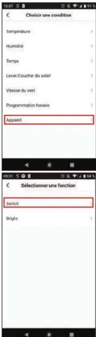 Choisir une condition Température > Humidité > Temps > Lever/Coucher du soleil > Vitesse du vert > Programmation horaire > Appamil > Sélectionner une fonction Switch Bright >