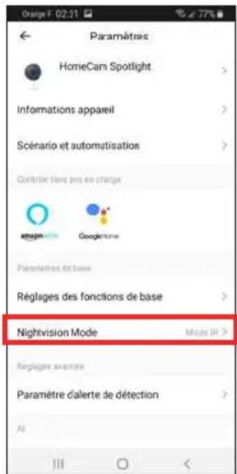 Orange F: 02:31 Paramètres HomeCam Spotlight Informations appareil Scénario et automatisation Contrôle dans plus en charge Google Paramètres de base Réglages des fonctions de base Nightvision Mode Model IR > Réglages avanciers Paramètre d'alerte de détection AI