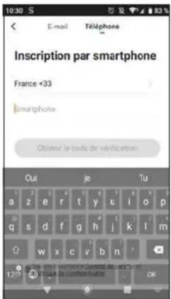 10:30 S E-mail Téléphone Inscription par smartphone France +33 Smartphone Obtenuir le code de verification Qui je Tu a z e r t y u i o p q s d f g h j k l m O w x c v b n 12m 245 Haier de conférate OK