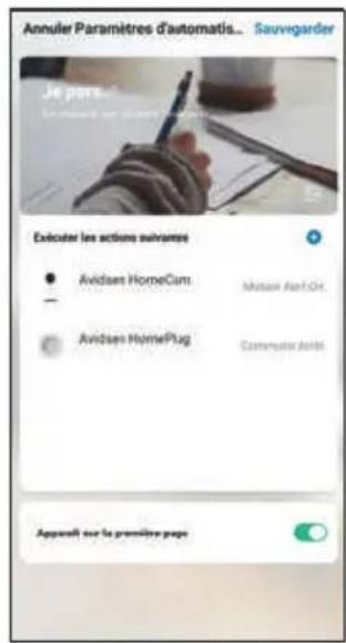 Annuler Paramètres d'automatis... Sauvégarder Je parc... Exécuter les actions suivantes ● Avidasen HomeCum Maison Rent-Ort ● Avidasen HomePlug Commuter Andel Apparaît sur le première page