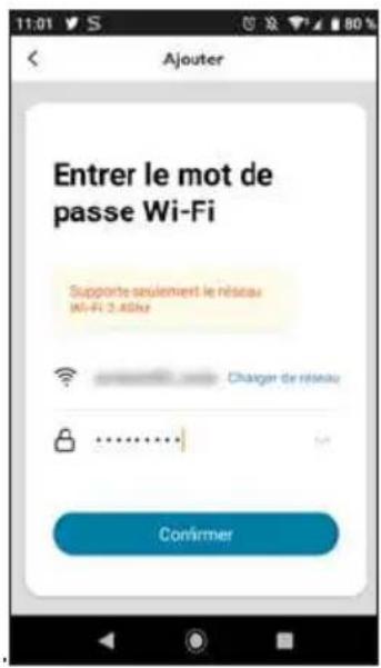 11:01 Ajouter Entrer le mot de passe Wi-Fi Supporte seulement le réseau Wi-Fi 3.48kz Charger de réseau Confirmer