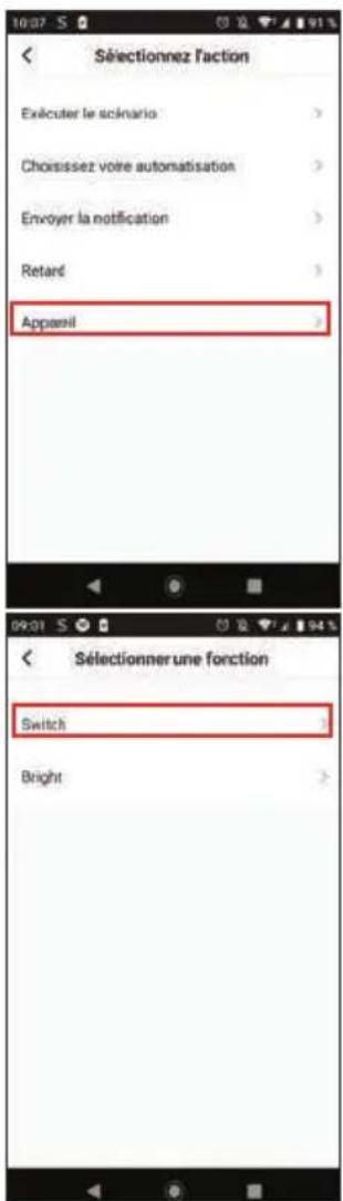 Sélectionnez l'action Executer le scénario Choisssez votre automatisation Envoyer la notification Retard Appasil Sélectionner une fonction Switch Bright