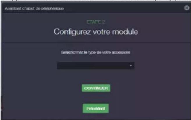 Assistant d'ajout de préphétrique ETAPE 2 Configurez votre module Selectonnez le type de votre accessoire CONTINUER Précoissant