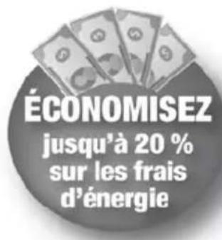 ÉCONOMISEZ jusqu'à 20 % sur les frais d'énergie