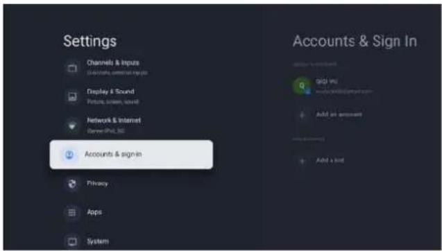 Settings Channels & Inputs Display & Sound Network & Internet Server (IPIC 36) Accounts & sign-in Privacy Apps System Accounts & Sign In Add an account Add a kind