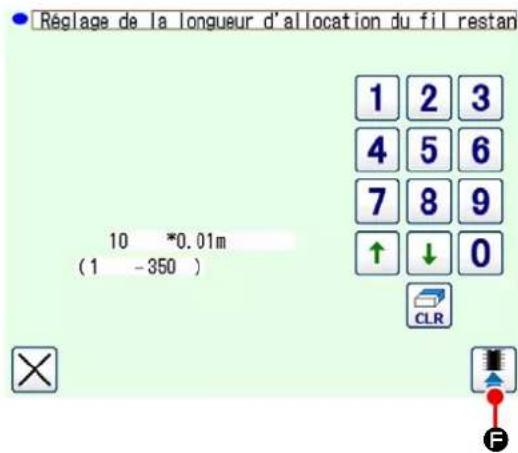 Réglage de la longueur d'allocation du fil restan 1 2 3 4 5 6 7 8 9 ↑ ↓ 0 CLR 10 *0.01m (1 -350 )
