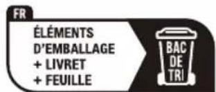 FR ÉLÉMENTS D'EMBALLAGE + LIVRET + FEUILLE BAC DE TRI