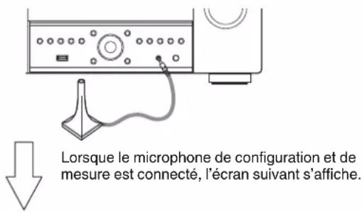 DENON AVC-X6800H - Connectez le microphone de mesures et de configuration sur la prise SETUP MIC de cet appareil. - 1