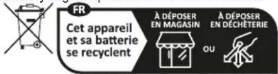 FR Cet appareil et sa batterie se recyclent À DÉPOSER EN MAGASIN À DÉPOSER EN DÉCHÉTERIE OU