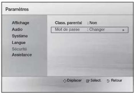 Paramètres Affichage Audio Système Langue Sécurité Assistance Class, parental : Non Mot de passe : Changer Déplacer Sèlect Retour