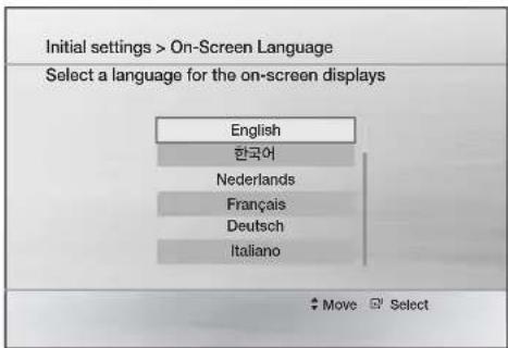 Initial settings > On-Screen Language Select a language for the on-screen displays English 한국어 Nederlands Français Deutsch Italiano Move Select