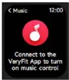 < Music 12:00 Connect to the VeryFit App to turn on music control