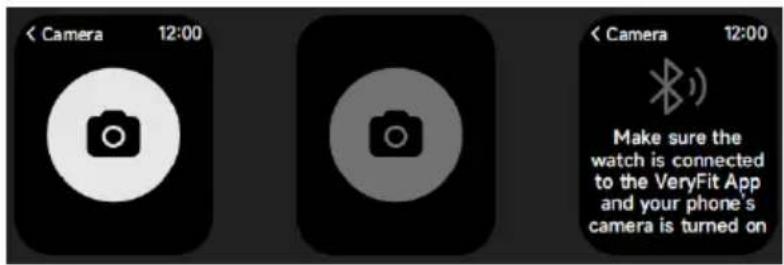 < Camera 12:00 < Camera 12:00 Make sure the watch is connected to the VeryFit App and your phone's camera is turned on