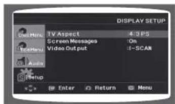 DISPLAY SETUP Show Menu TV Aspect 4:3 PS Screen Messages On Video Output 3-SCAN Audio Setup Enter Return Menu