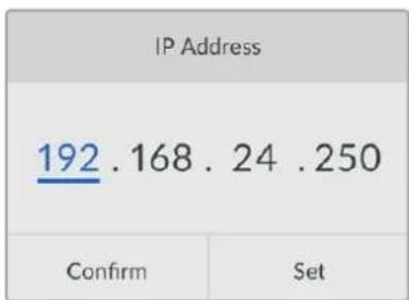IP Address 192 .168 . 24 .250 Confirm Set