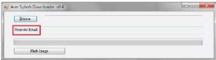 Acer Splash Downloader v0.4 Browse Projector Wizard. Flash Image