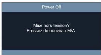 Power Off Mise hors tension? Pressez de nouveau M/A