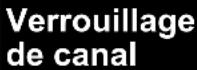 PANASONIC Viera TC-L32C12 - ■ Pour sélectionner le canal ou la classification du programme à verrouiller - 1