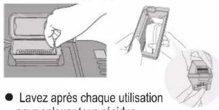 ● Lavez après chaque utilisation pour enlayant sous-résidus